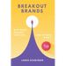 Breakout Brands: Why Some Brands Take Off...and Others Don't