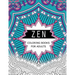 Zen Coloring Books For Adults: Anti-Stress Art Therapy for Busy People (The Mindfulness Coloring Series)