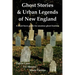 Ghost Stories & Urban Legends of New England