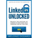 LinkedIn Unlocked: Unlock the Mystery of LinkedIn to Drive More Sales Through Social Selling