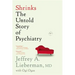 Shrinks: The Untold Story of Psychiatry