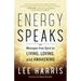 Energy Speaks: Messages from Spirit on Living, Loving, and Awakening