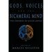 Gods, Voices, and the Bicameral Mind: The Theories of Julian Jaynes
