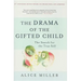 The Drama of the Gifted Child: The Search for the True Self