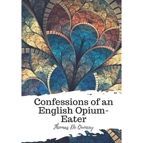 Confessions of an English Opium-Eater