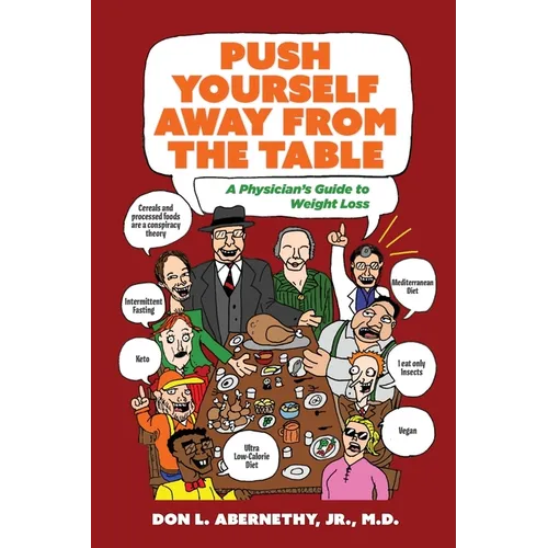 Push Yourself Away from the Table: A Physician's Guide to Weight Loss
