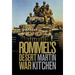 Rommel's Desert War: Waging World War II in North Africa, 1941-1943