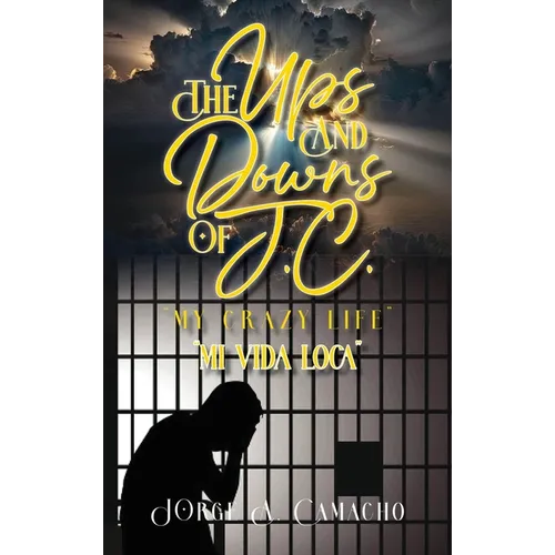 The Ups and Downs of J.C. - My Crazy Life: Mi Vida Loca