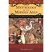 Mythology in the Middle Ages: Heroic Tales of Monsters, Magic, and Might