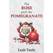 The Rose and the Pomegranate