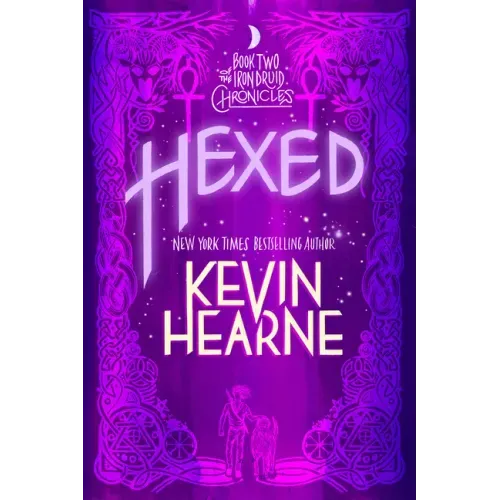 Hexed: Book Two of the Iron Druid Chronicles