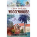 Life in the Little Wooden House