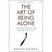 The Art of Being Alone: Loneliness Was My Cage, Solitude Is My Home