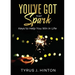 You've Got that Spark: Keys to Help You Win in Life