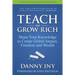 Teach and Grow Rich: Share Your Knowledge to Create Global Impact, Freedom and Wealth