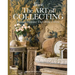 The Art of Collecting: Personal Treasures That Make a Home