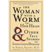 The Woman with a Worm in Her Head: And Other True Stories of Infectious Disease
