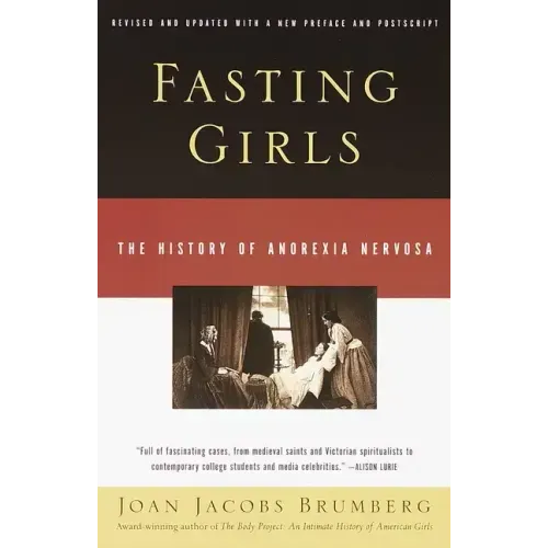 Fasting Girls: The History of Anorexia Nervosa