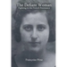 The Defiant Woman: Fighting in the French Resistance
