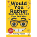 Would You Rather book for 5, 6, 7 & 8 year old kids: A gift to enjoy Screen-free quality time with interactive games, challenging questions silly scen