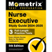 Nurse Executive Study Guide 2024-2025 - 3 Full-Length Practice Tests, Exam Secrets Review Book for the ANCC Certification: [5th Edition]