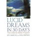 Lucid Dreams in 30 Days: The Creative Sleep Program