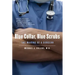 Blue Collar, Blue Scrubs