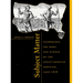 Subject Matter: Technology, the Body, and Science on the Anglo-American Frontier, 1500-1676