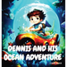 Dennis and His Ocean Adventure