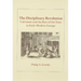 The Disciplinary Revolution: Calvinism and the Rise of the State in Early Modern Europe