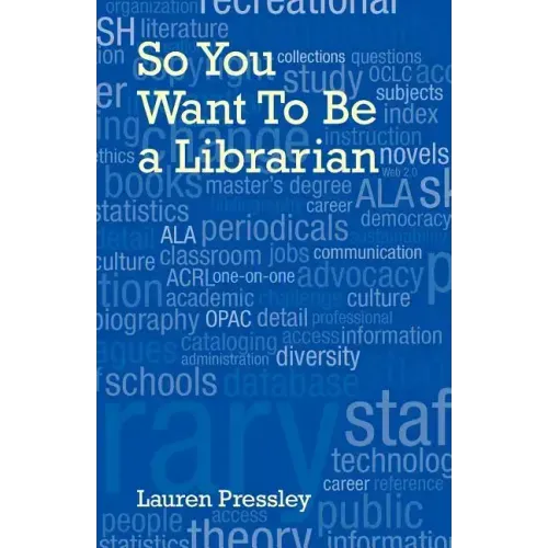 So You Want to Be a Librarian