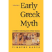 Early Greek Myth: A Guide to Literary and Artistic Sources