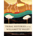 Tribal Histories of the Willamette Valley