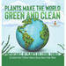 Plants Make the World Green and Clean Importance of Plants as Living Things Life Science Grade 1 Children's Books on Science, Nature & How It Works