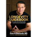 Longevity Guidebook: How to Slow, Stop, and Reverse Aging - and NOT Die from Something Stupid