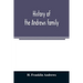 History of the Andrews family. A genealogy of Robert Andrews, and his descendants, 1635 to 1890