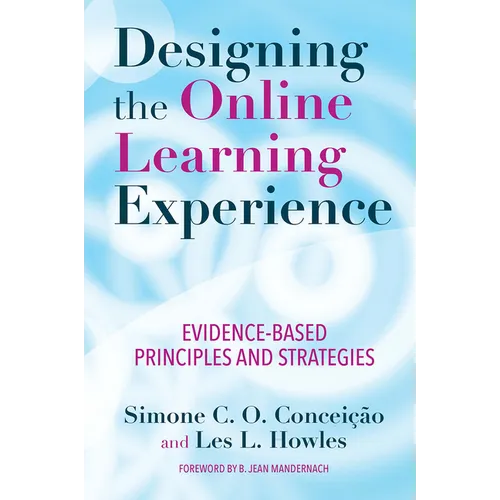 Designing the Online Learning Experience: Evidence-Based Principles and Strategies