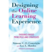 Designing the Online Learning Experience: Evidence-Based Principles and Strategies