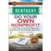 Kentucky Do Your Own Nonprofit: The Only GPS You Need for 501c3 Tax Exempt Approval