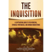 The Inquisition: A Captivating Guide to the Medieval, Spanish, Portuguese, and Roman Inquisitions