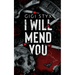 I Will Mend You