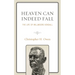 Heaven Can Indeed Fall: The Life of Willmoore Kendall