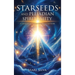 Starseeds and Pleiadian Spirituality: A Celestial Guide to Personal Enlightenment and Growth