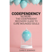 Codependency: No more - The codependent recovery guide to cure wounded souls