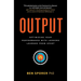 Output: Optimizing Your Performance with Lessons Learned from Sport