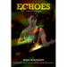 Echoes: A Memoir Continued