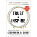 Trust and Inspire: How Truly Great Leaders Unleash Greatness in Others