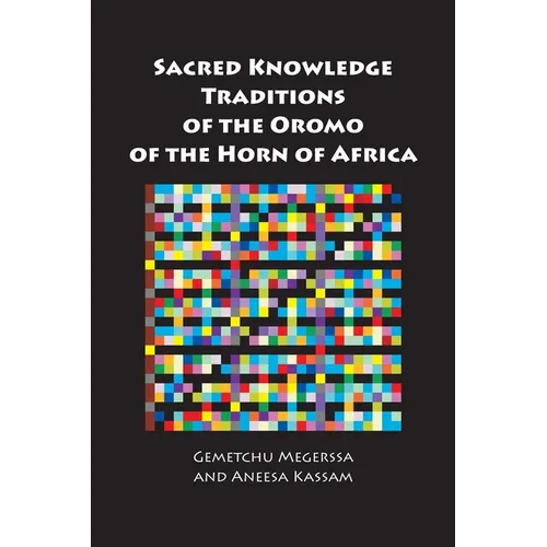 Sacred Knowledge Traditions of the Oromo of the Horn of Africa