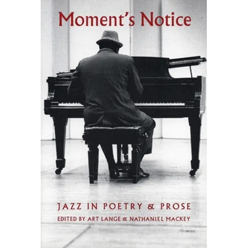 Moment's Notice: Jazz in Poetry and Prose
