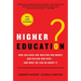 Higher Education?: How Colleges Are Wasting Our Money and Failing Our Kids---And What We Can Do about It